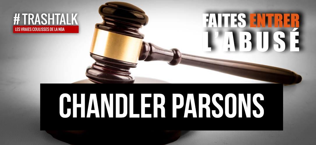 Chandler Parsons - Faites entrer 'Abusé