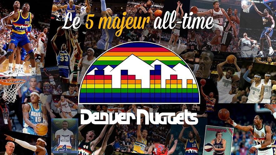 Nuggets - 5 Majeur