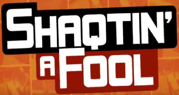 Shaqtin' A Fool