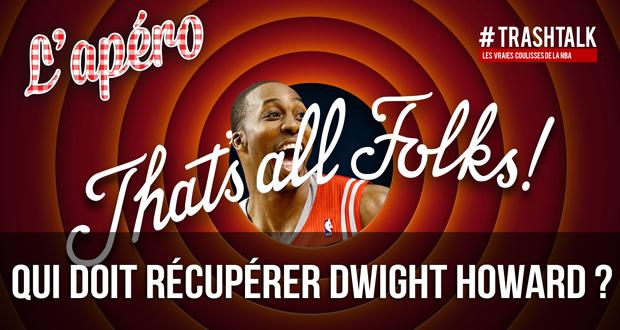 Apéro TrashTalk - Dwight Howard