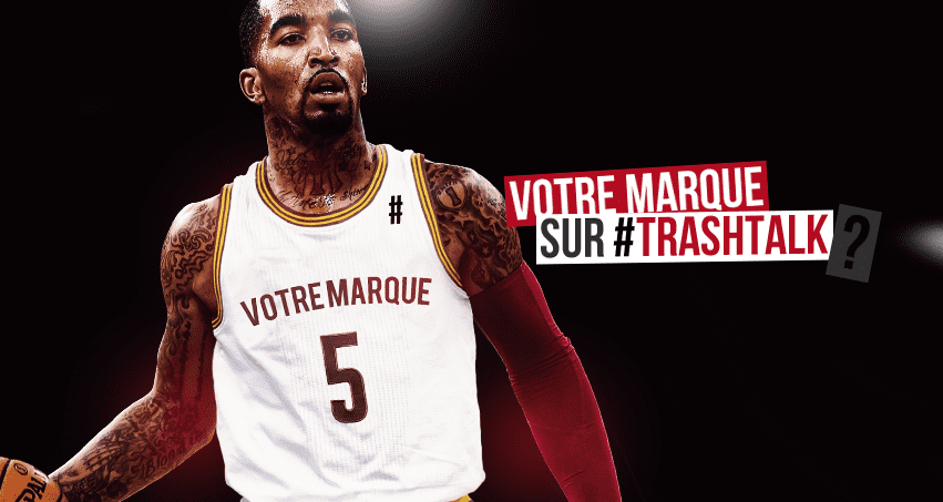Votre marque sur TrashTalk