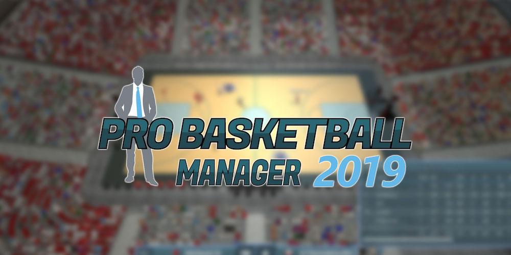 Pro Basketball Manager 2019