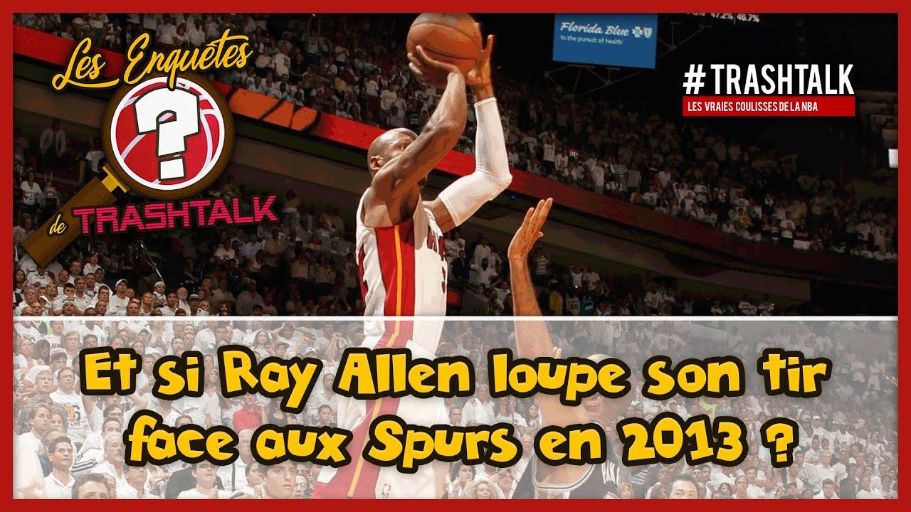 Les Enquêtes de TrashTalk Tir Ray Allen