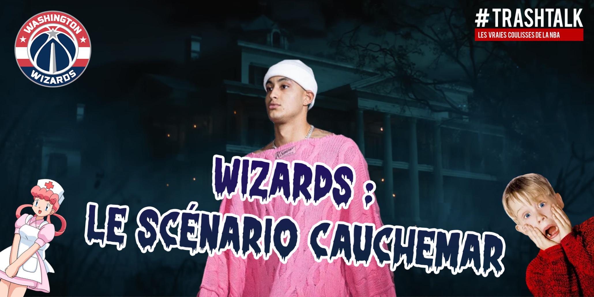 Cauchemar Washington Wizards