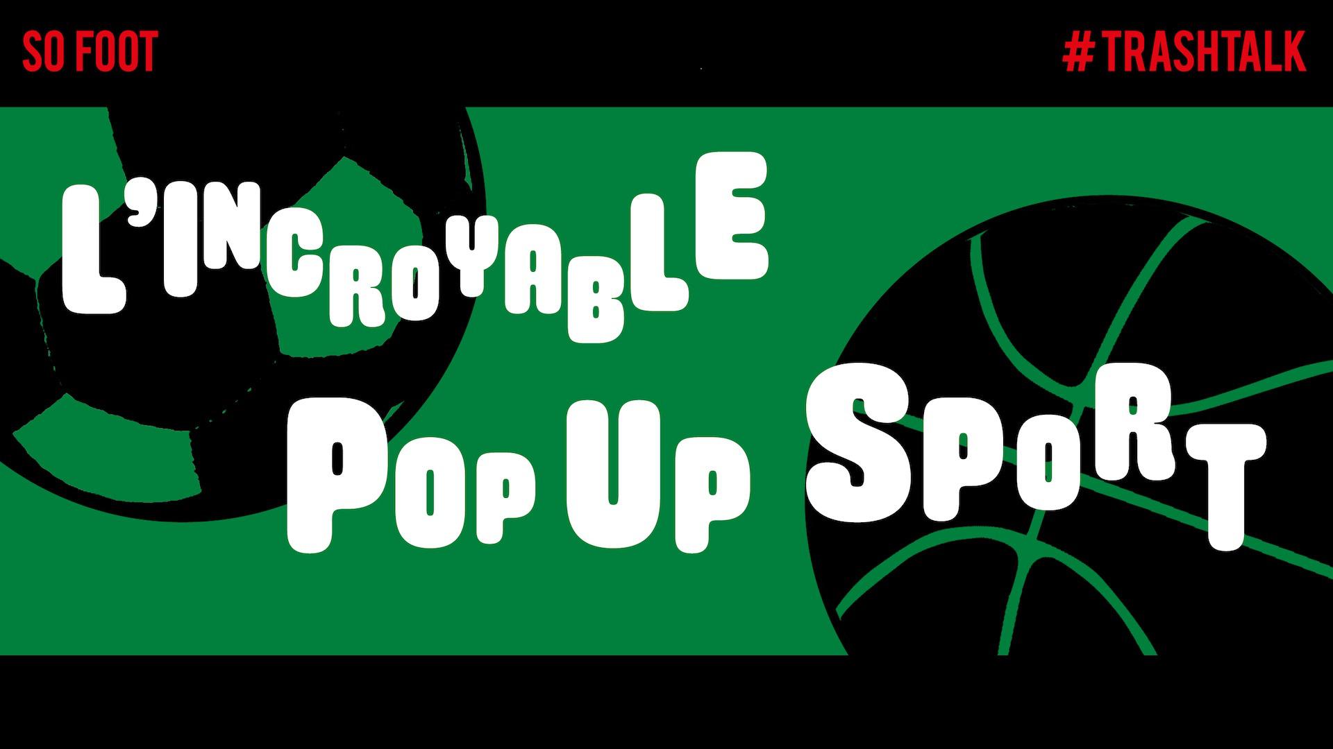 Incroyable Pop-up Sport