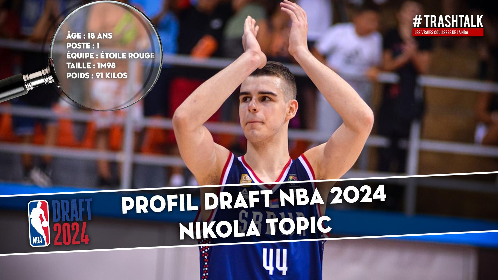 Profil Draft Nikola Topic 24 mai 2024