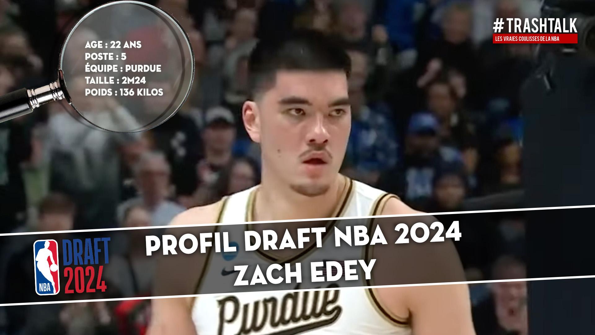 Profil Draft Zach Edey 4 juin 2024