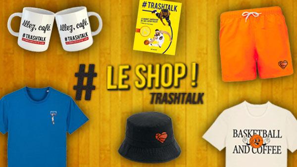 Encart Home Page Le Shop TrashTalk aout 2024