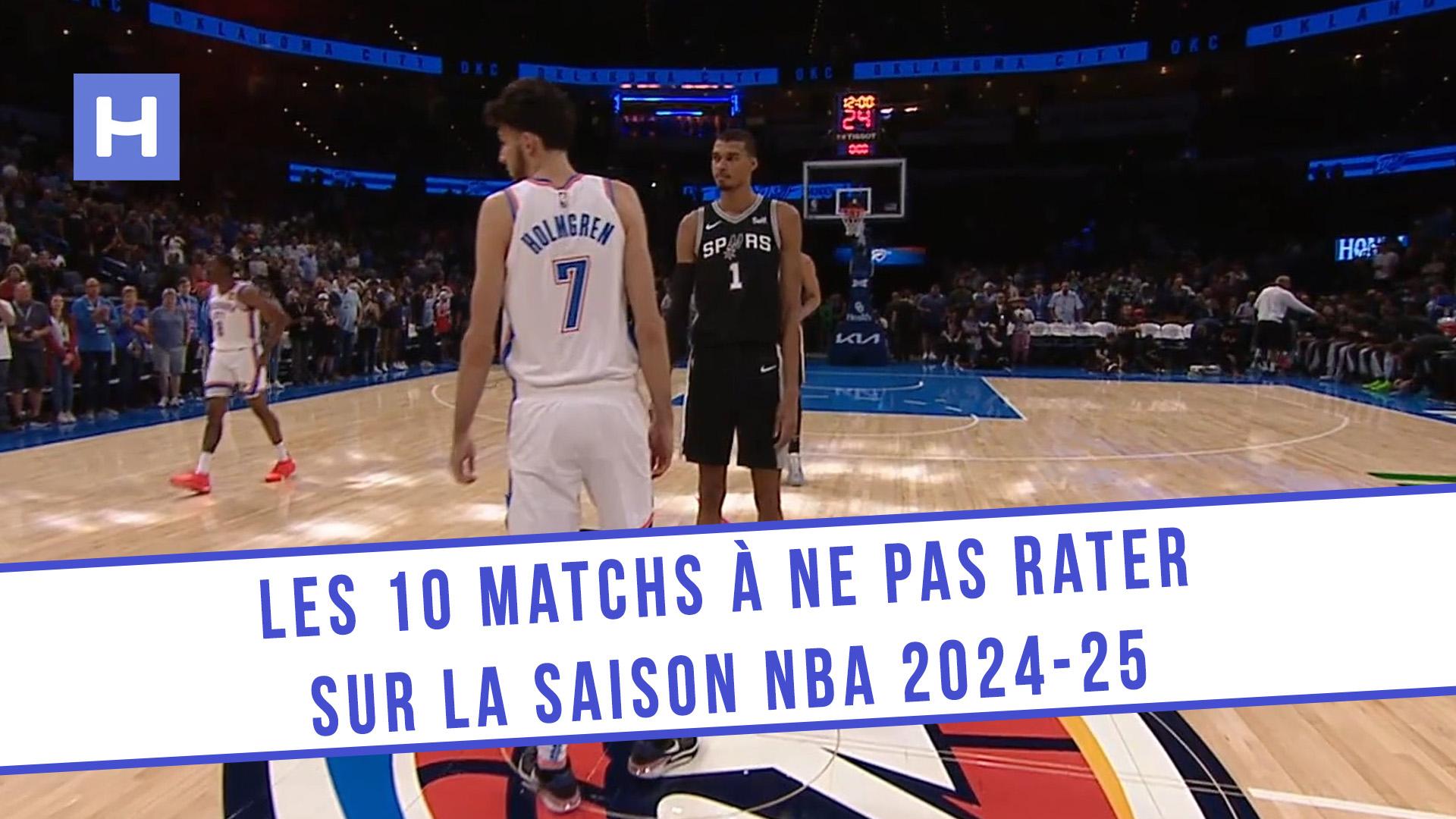 10 matchs NBA immanquables saison 2024 2025 Hellotickets