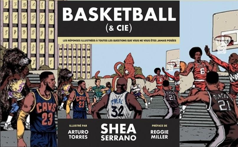 Basketball & Cie Shea Serrano