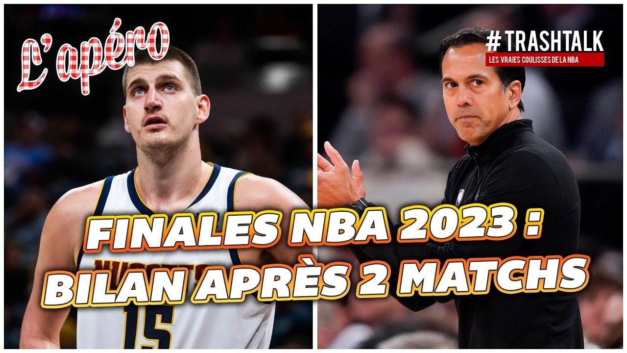 Apéro TrashTalk Finales NBA 2023 bilan après 2 matchs