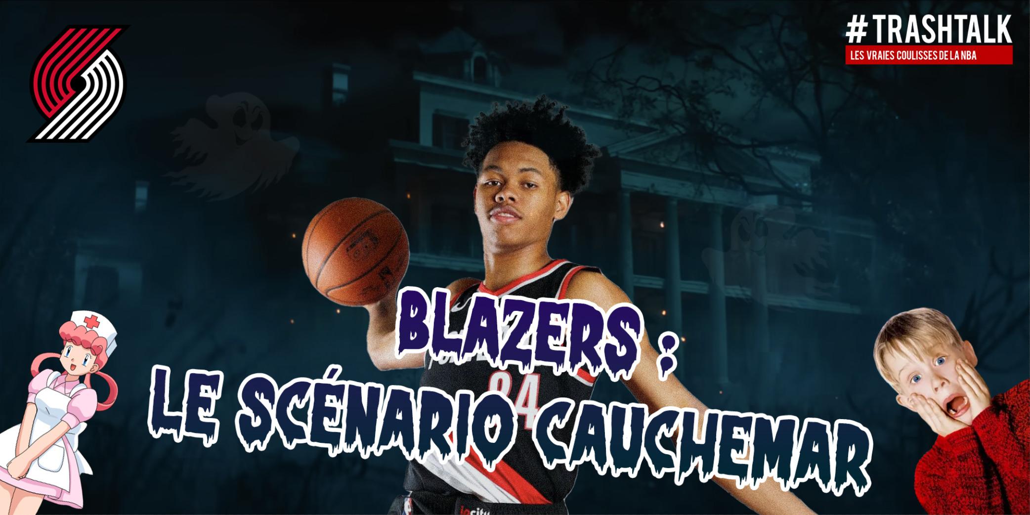 Blazers scénario cauchemar