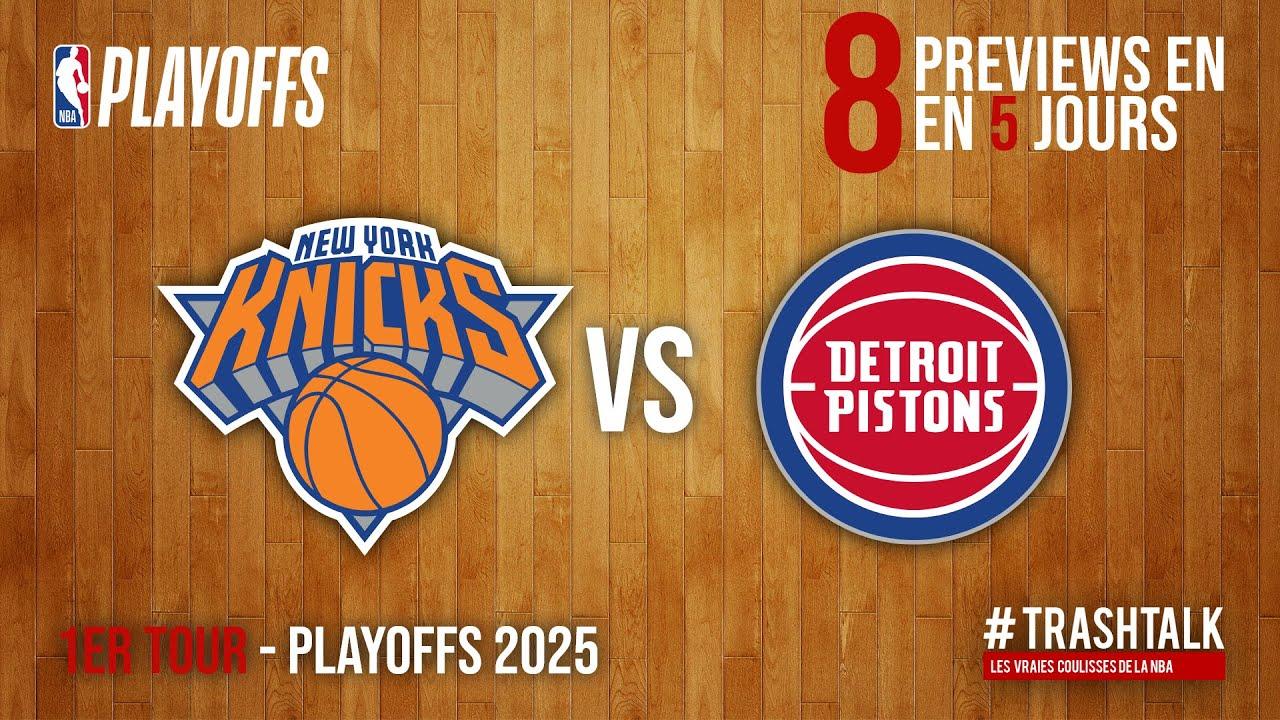knicks pistons preview apéro trashtalk playoffs nba 2025