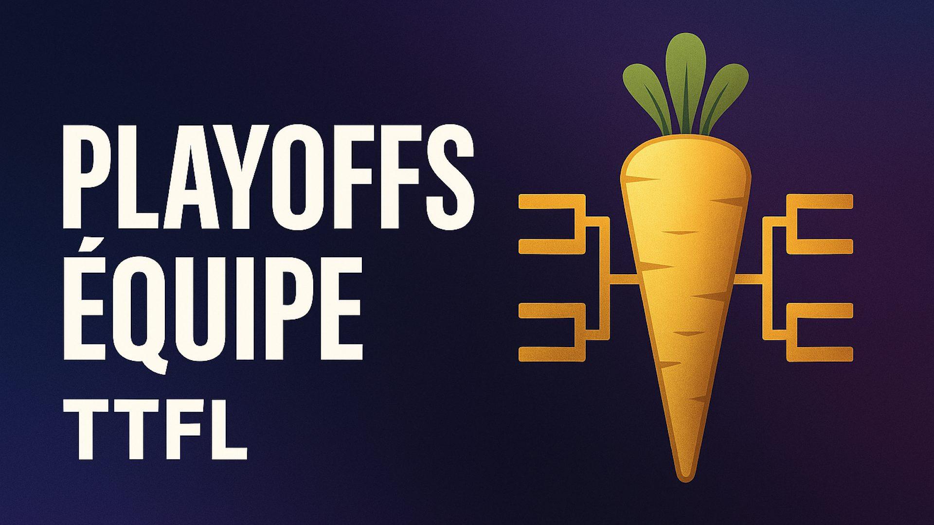 Tutoriel TrashTalk Fantasy League - les Playoffs par équipe en TTFL