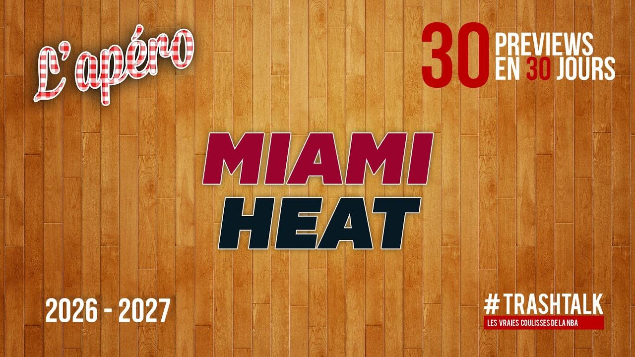 NBA Miami Heat Preview Apéro TrashTalk