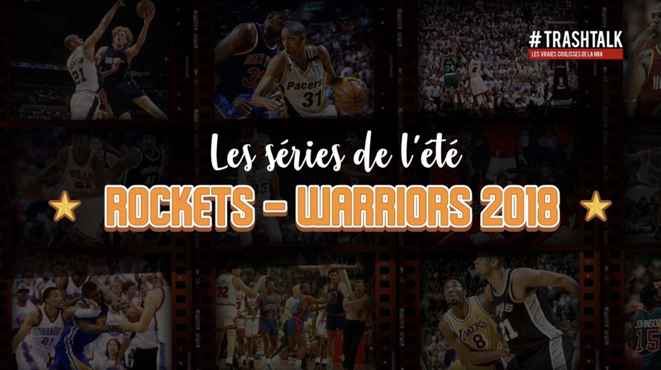 Les séries de l'été, Rockets Warriors 2018
