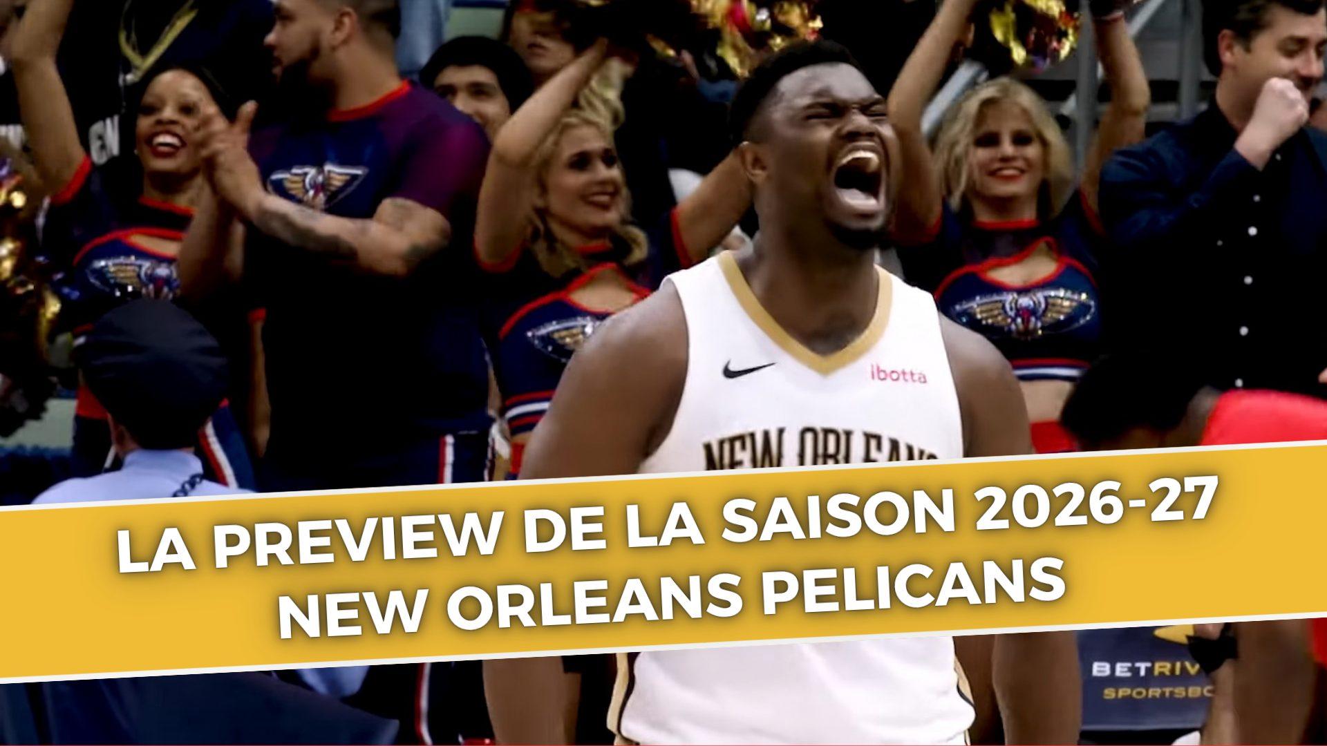 Preview des Pelicans 25 septembre 2026