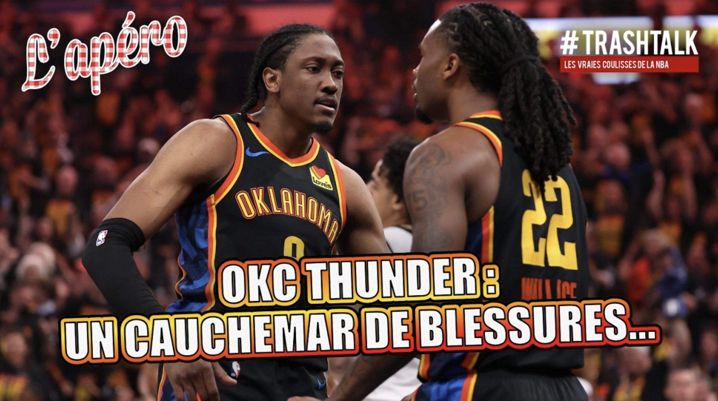 OKC Thunder, un cauchemar de blessures TrashTalk