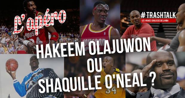 Hakeem Olajuwon ou Shaquille O'Neal ?