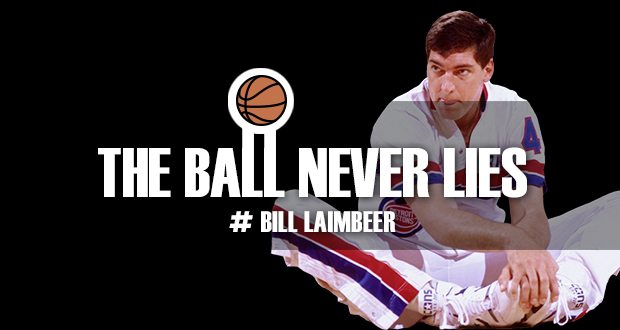Bill Laimbeer - The Ball Never Lies