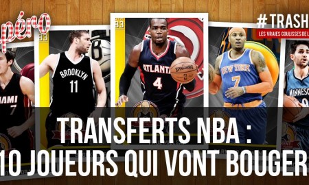Transferts NBA - Apéro TrashTalk