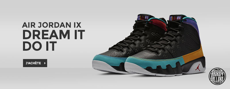 Nublado Despertar exposición Air Jordan 9 "Dream It Do It" : toute ressemblance avec un slogan de chez  Nike ne serait que fortuite