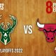 Apéro Playoffs Bucks Bulls 14 avril 2022
